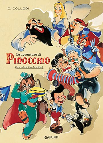 Le avventure di Pinocchio. Storia e storie di un burattino von PINOCCHIO