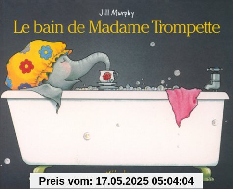Le bain de Madame Trompette