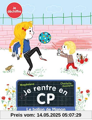 Le ballon de Manon (Je rentre en CP, 7)