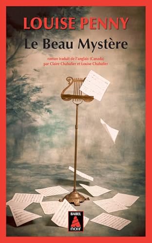 Le Beau Mystère: Une enquête de l'inspecteur-chef Armand Gamache