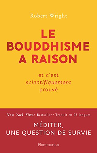 Le bouddhisme a raison : Et c'est scientifiquement prouvé von Flammarion