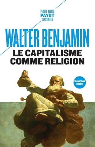 Le Capitalisme comme religion: Et autre critiques de l'économie von PAYOT