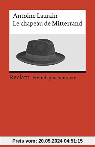 Le chapeau de Mitterrand: Roman (Reclams Universal-Bibliothek)