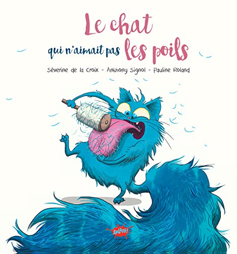 Le chat qui n'aimait pas les poils von EDITIONS SPLASH