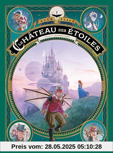 Le château des étoiles Tome 5 : De Mars à Paris (BD ADO-ADULTES)