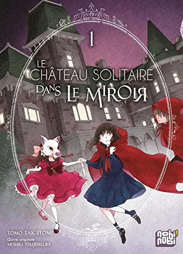 Le château solitaire dans le miroir T01: Tome 1
