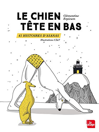 Le chien tête en bas 45 histoires d'asanas von LA PLAGE