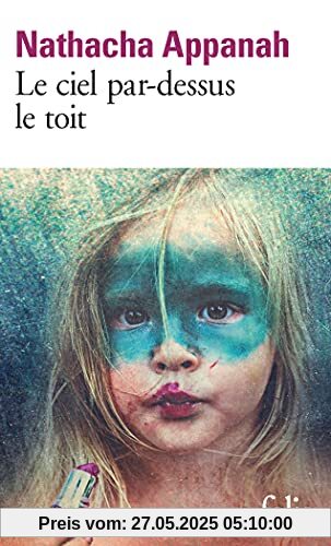 Le ciel par-dessus le toit: Roman