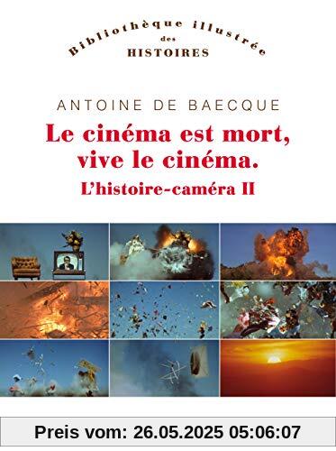 Le cinéma est mort, vive le cinéma !: L'HISTOIRE-CAMERA II (II)