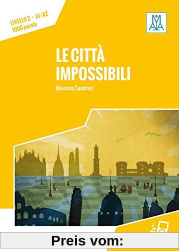 Le città impossibili: Livello 2 / Lektüre + Audiodateien als Download