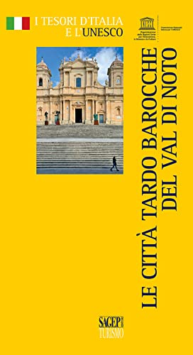 Le città tardo Barocche del Val di Noto (Tesori d'Italia e l'Unesco) von SAGEP