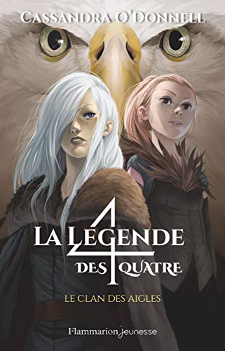 La légende des quatre: Le clan des aigles (4)