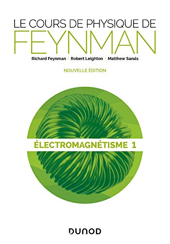 Le cours de physique de Feynman - Electromagnétisme 1: Electromagnétisme Tome 1 von DUNOD