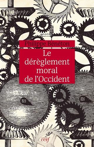 Le dérèglement moral de l'Occident von Cerf