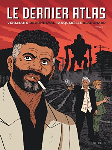 Le dernier Atlas - Tome 1 von DUPUIS