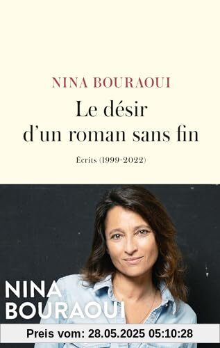 Le désir d'un roman sans fin: Ecrits (1999-2022)