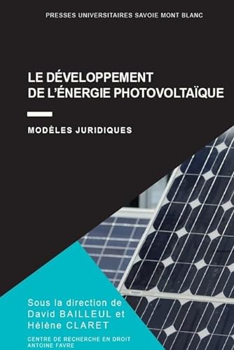 Le développement de l'énergie photovoltaïque: Modèles juridiques von UNIV SAVOIE