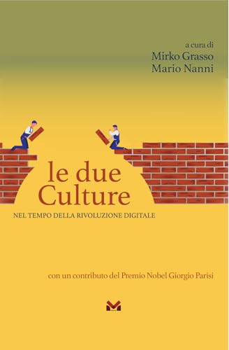 Le due Culture. Nel tempo della rivoluzione digitale von Milella
