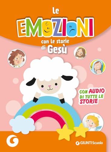 Le emozioni con le storie di Gesù. Con audio delle storie (GS in libreria) von Giunti Scuola