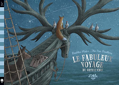 Le fabuleux voyage du bateau-cerf von LITTLE URBAN