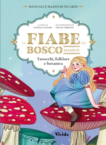 Le fiabe del bosco magico. Tarocchi, folklore e botanica. Con 78 Carte (Vivida) von White Star