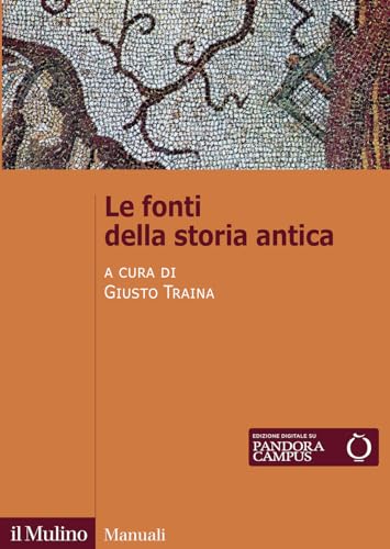 Le fonti della storia antica (Manuali)