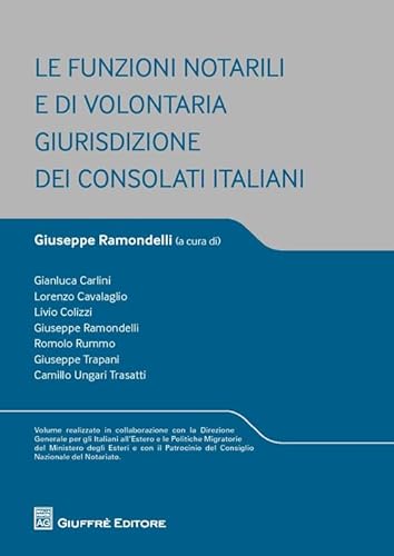 Le funzioni notarili e di volontaria giurisdizione dei consolati italiani von Giuffrè