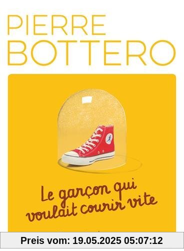 Le garçon qui voulait courir vite