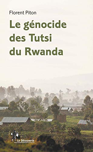 Le génocide des Tutsi du Rwanda von LA DECOUVERTE