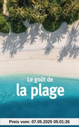 Le goût de la plage Le goût de la plage