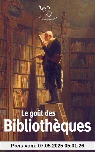 Le goût des bibliothèques Le goût des bibliothèques