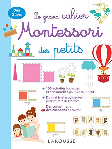 Le grand cahier Montessori des tout petits von Larousse