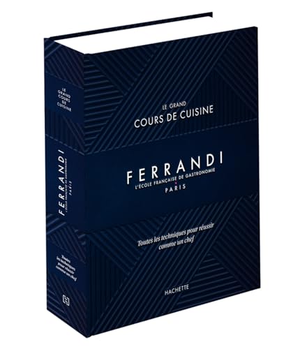 Le grand cours de cuisine Ferrandi NED: L'école française de gastronomie - Paris von HACHETTE PRAT