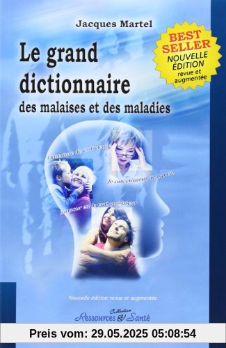 Le grand dictionnaire des malaises et des maladies