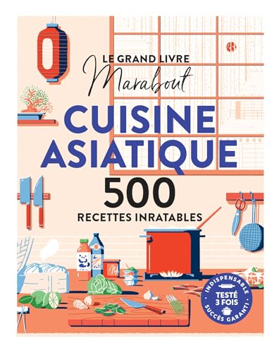 Le grand livre Marabout de la cuisine asiatique: 500 recettes inratables von MARABOUT