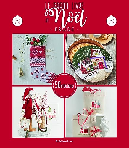 Le grand livre de Noël brodé: 50 créations von DE SAXE