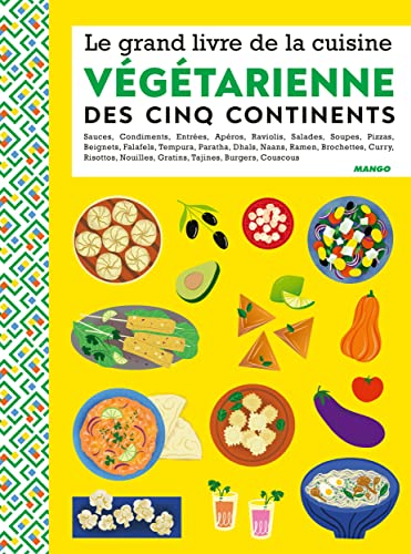 Le grand livre de la cuisine végétarienne des 5 continents