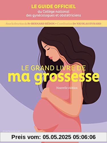 Le grand livre de ma grossesse - Édition 2023-2024