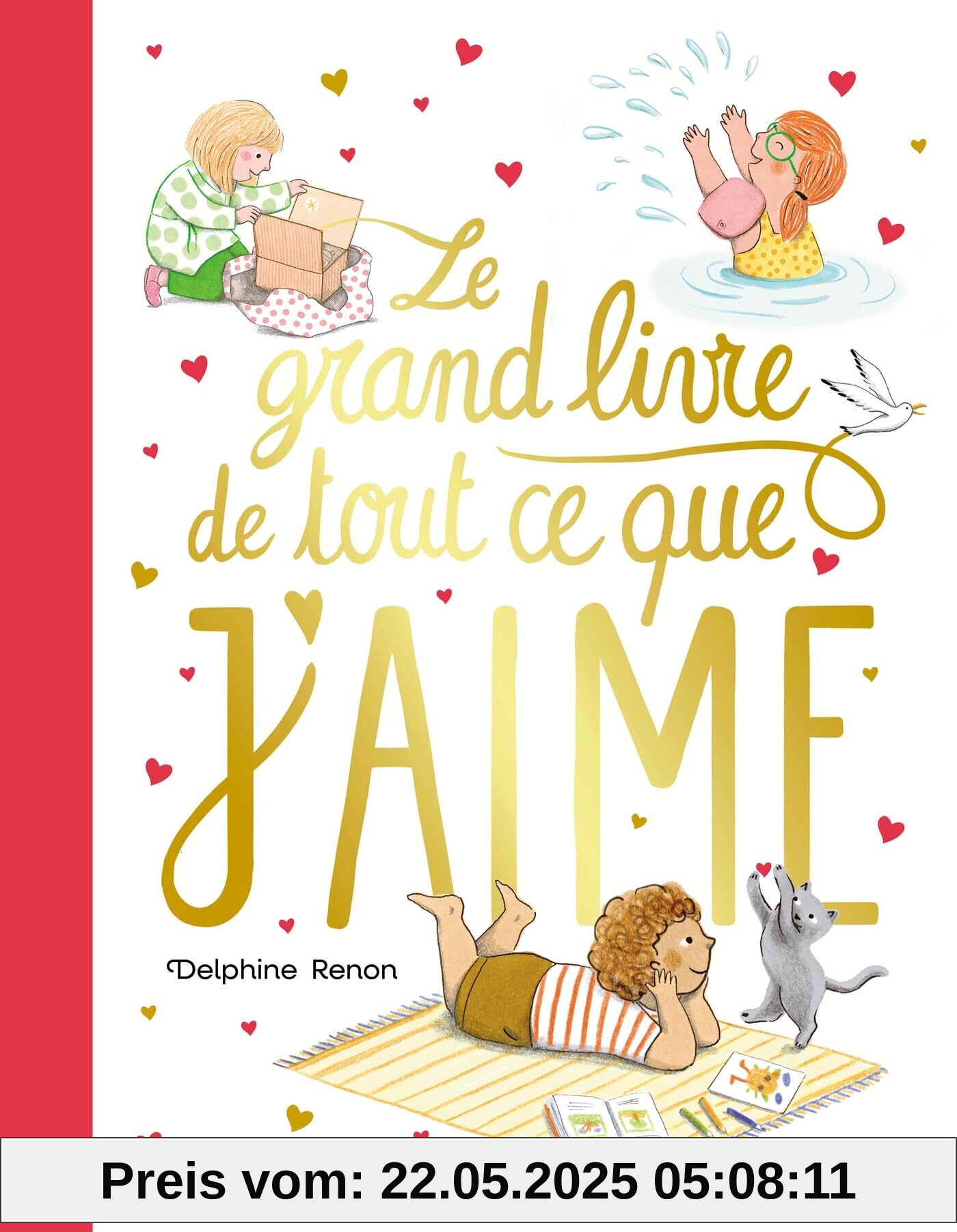 Le grand livre de tout ce que j'aime: Un tendre inventaire du quotidien pour savourer tous les petits moments qu'aime un enfant.