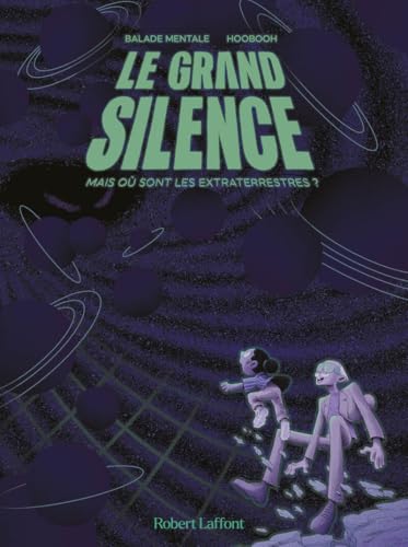 Le grand silence - Mais où sont les extraterrestres ? von ROBERT LAFFONT