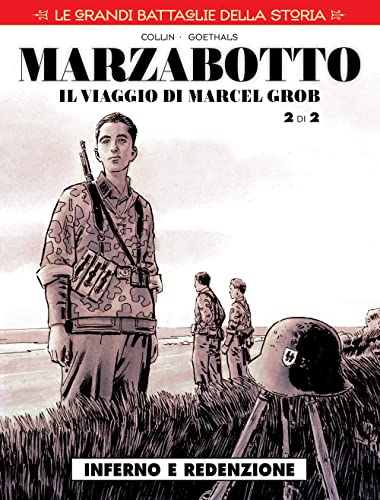 Le grandi battaglie della storia. Marzabotto. Il viaggio di Marcel Grob. Inferno e redenzione (Vol. 19) (Cosmo serie rossa)
