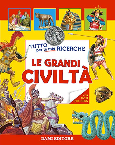 Le grandi civiltà. Con adesivi (Ricerche)