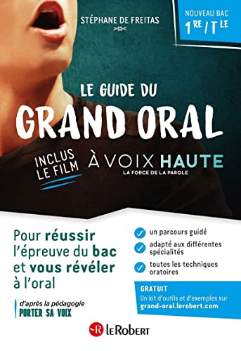 Le guide du grand oral avec le film à voix haute: Avec le film documentaire A voix haute, la force de la parole inclus