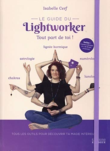 Le guide du lightworker: Avec 3 oracles à découper et + de 50 tests et exercices von EXERGUE