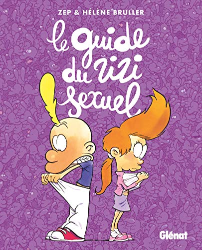 Le guide du zizi sexuel Nouvelle Edition