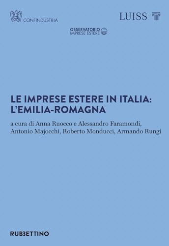 Le imprese estere in Italia: l'Emilia-Romagna (Varia) von Rubbettino