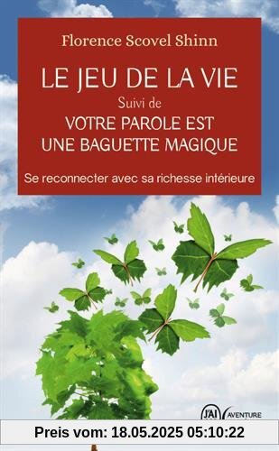 Le jeu de la vie : Suivi de Votre parole est une baguette magique