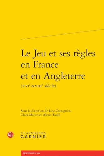 Le Jeu et ses règles en France et en Angleterre von CLASSIQ GARNIER