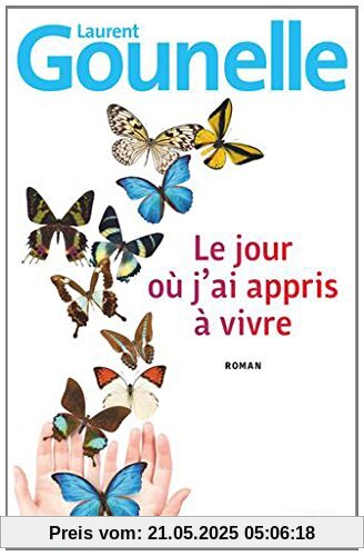 Le jour où j'ai appris à vivre