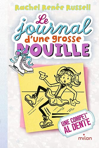 Le journal d'une grosse nouille, Tome 04: Une compet' al dente (poche)